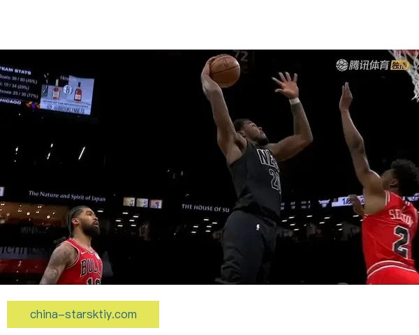 篮网胜公牛克拉克斯顿西蒙斯发威